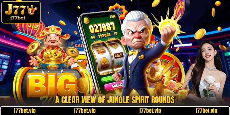 A clear view of Jungle Spirit rounds A clear view of Jungle Spirit rounds