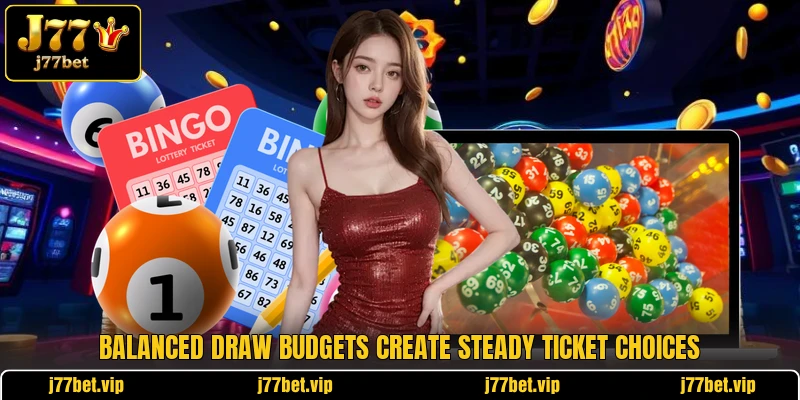 Balanced draw budgets create steady ticket choices