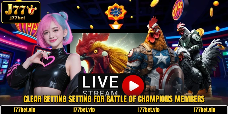 Clear betting setting for battle of champions members