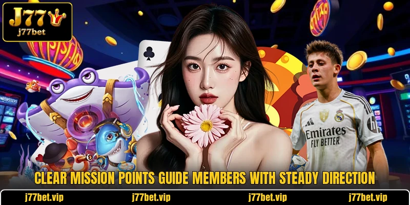 Clear mission points guide members with steady direction Clear mission points guide members with steady direction