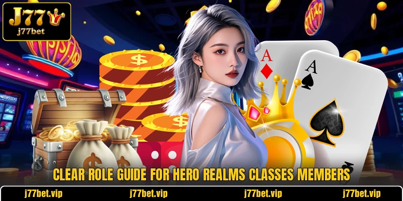 Clear role guide for hero realms classes members Clear role guide for hero realms classes members