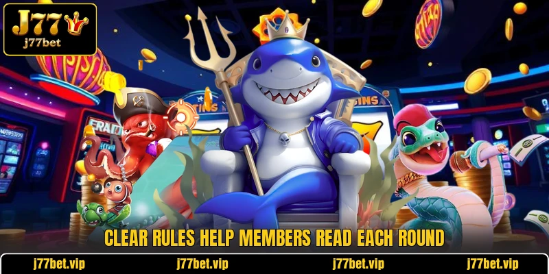 Clear rules help members read each round