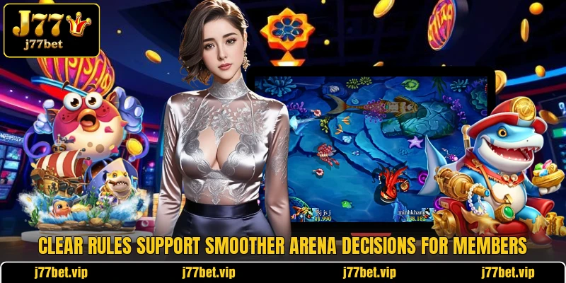 Clear rules support smoother arena decisions for members Clear rules support smoother arena decisions for members