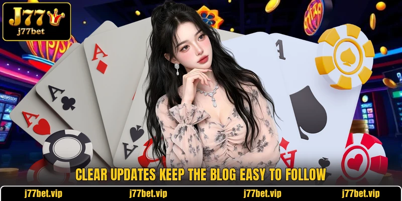 Clear updates keep the blog easy to follow Clear updates keep the blog easy to follow