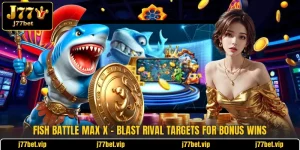 Fish Battle Max X - Blast Rival Targets For Bonus Wins