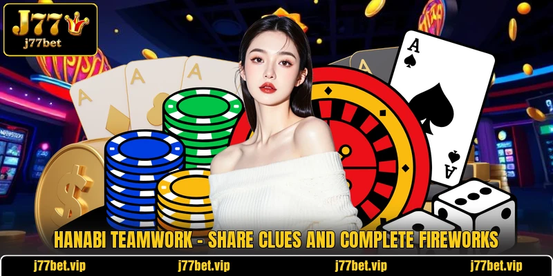 Hanabi Teamwork - Share Clues And Complete Fireworks 1 Hanabi Teamwork - Share Clues And Complete Fireworks
