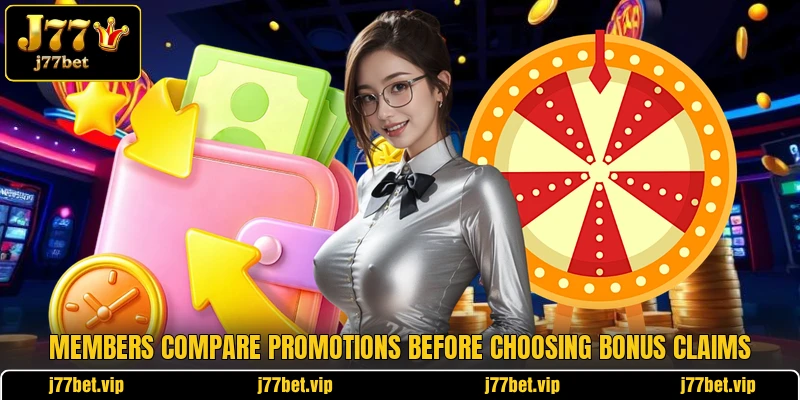Members compare promotions before choosing bonus claims Members compare promotions before choosing bonus claims
