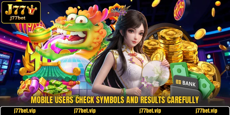 Mobile users check symbols and results carefully Mobile users check symbols and results carefully