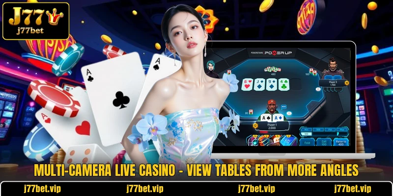 Multi-Camera Live Casino - View Tables From More Angles 1 Multi-Camera Live Casino - View Tables From More Angles