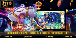 Ocean Hunter X Pro - Chase Sea Targets For Reward Loot