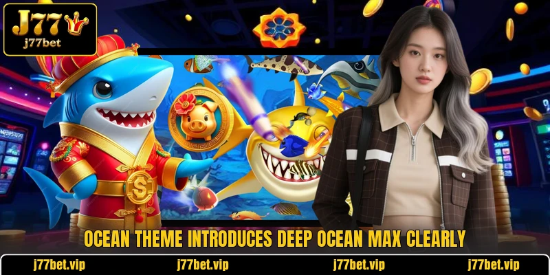 Ocean theme introduces Deep Ocean Max clearly Ocean theme introduces Deep Ocean Max clearly
