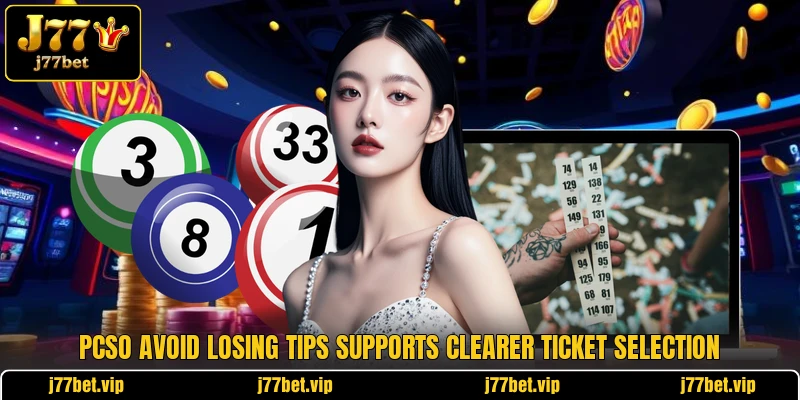 Pcso avoid losing tips supports clearer ticket selection Pcso avoid losing tips supports clearer ticket selection