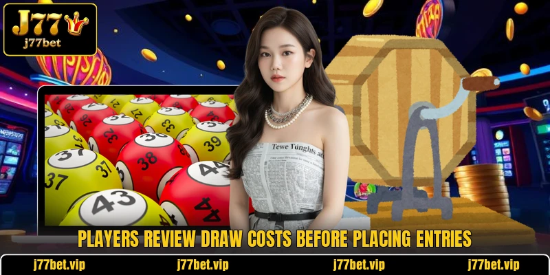 Players review draw costs before placing entries Players review draw costs before placing entries