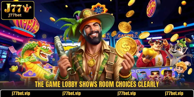 The game lobby shows room choices clearly The game lobby shows room choices clearly